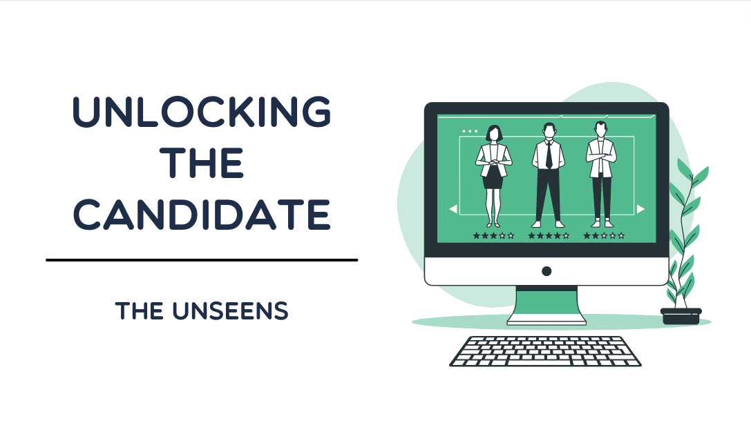 Unlocking the Candidate - The Unseens