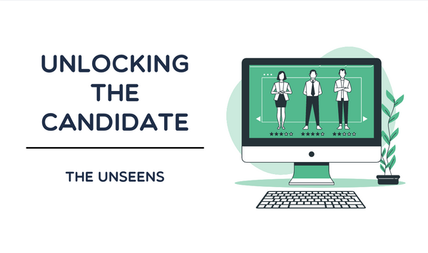 Unlocking the Candidate - The Unseens